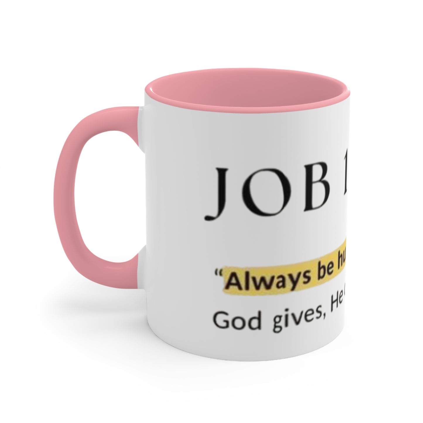 Inspirational Accent Mugs - Always Be Humble, Motivational Gifts for Friends, Christian Decor, Unique Coffee Cups, Home & Office Decor