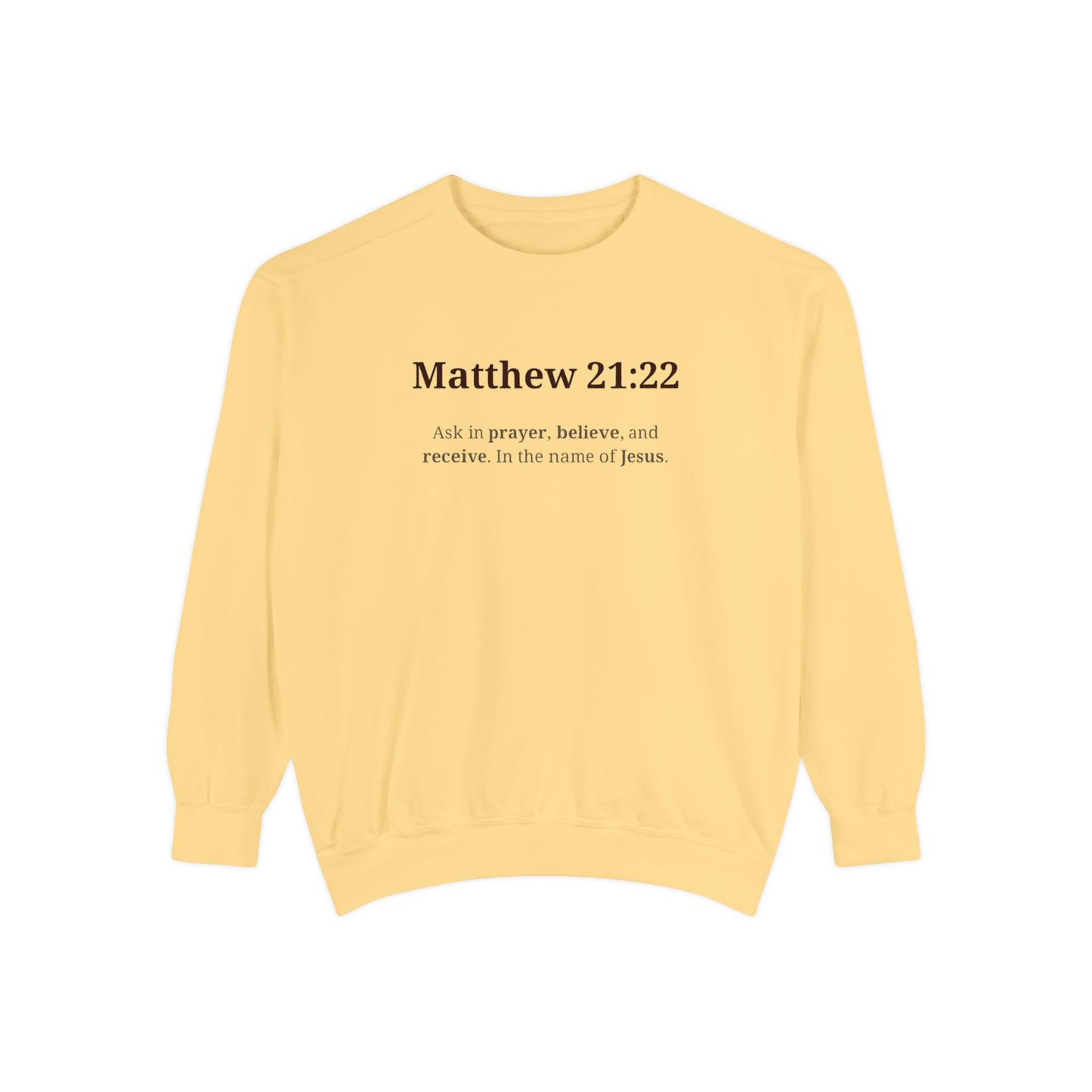 Faith-Inspired Unisex Sweatshirt - Matthew 21:22, Christian Apparel, Cozy Religious Gift, Inspirational Outfit, Church Wear