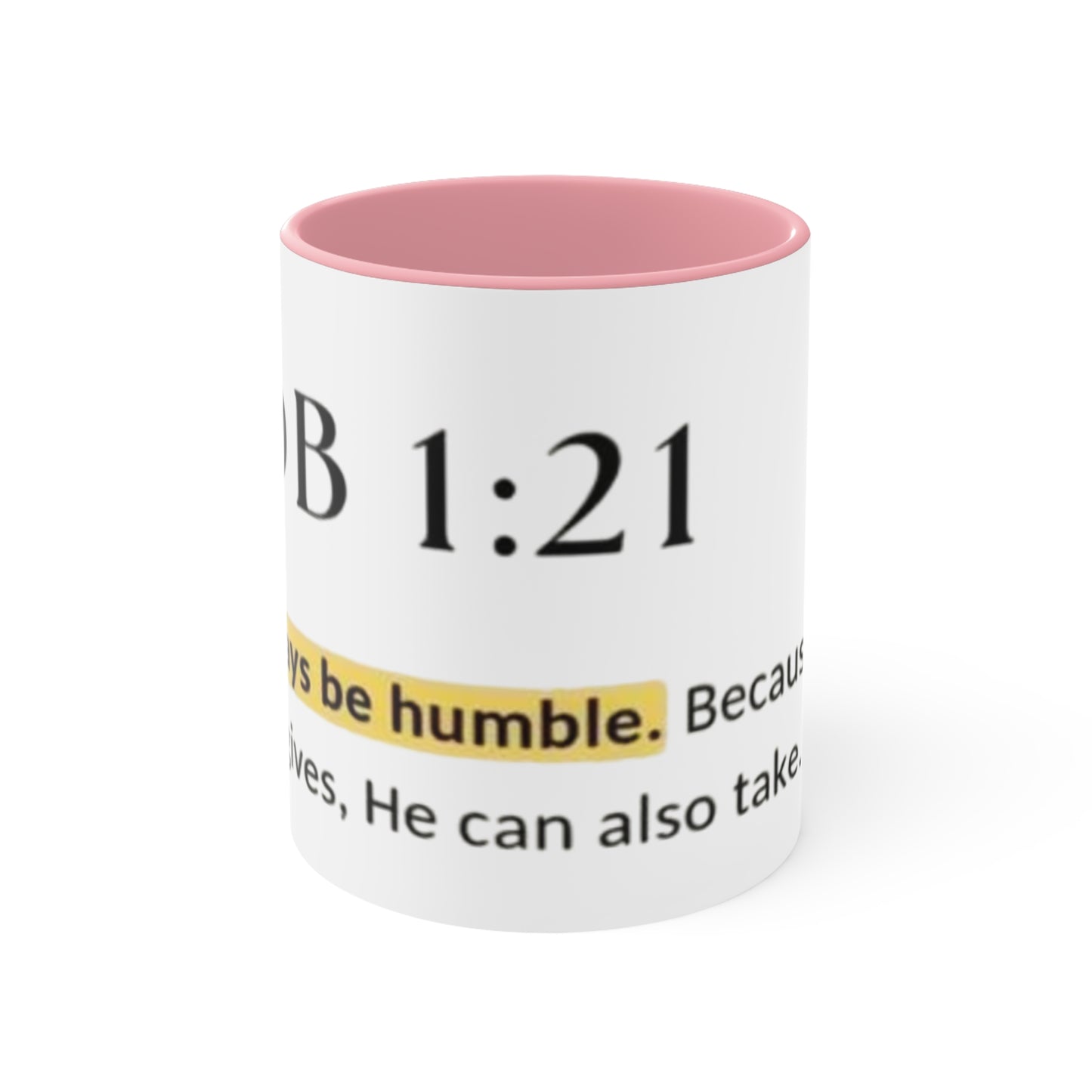 Inspirational Accent Mugs - Always Be Humble, Motivational Gifts for Friends, Christian Decor, Unique Coffee Cups, Home & Office Decor