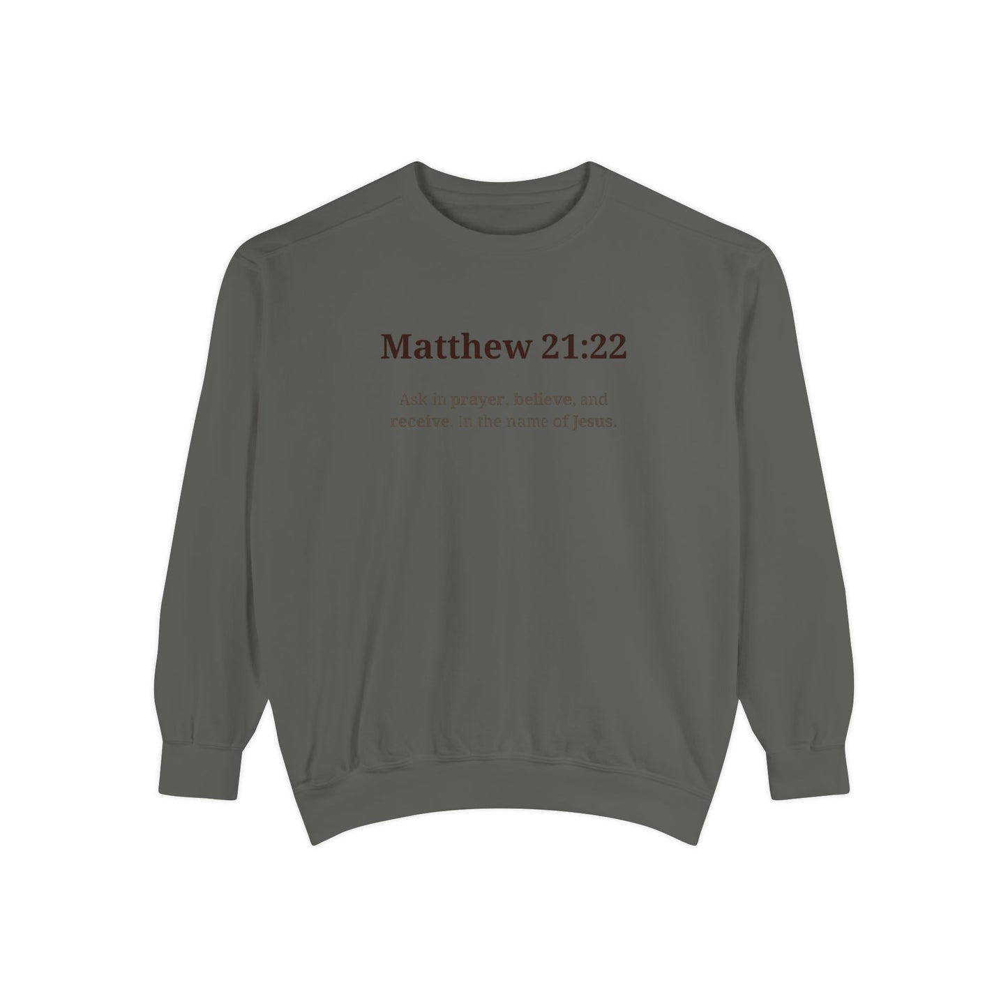 Faith-Inspired Unisex Sweatshirt - Matthew 21:22, Christian Apparel, Cozy Religious Gift, Inspirational Outfit, Church Wear