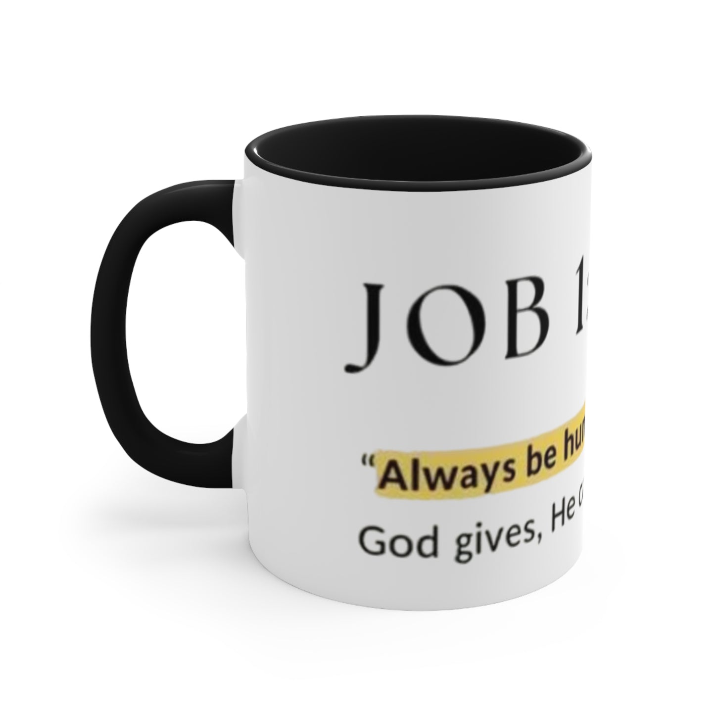 Inspirational Accent Mugs - Always Be Humble, Motivational Gifts for Friends, Christian Decor, Unique Coffee Cups, Home & Office Decor