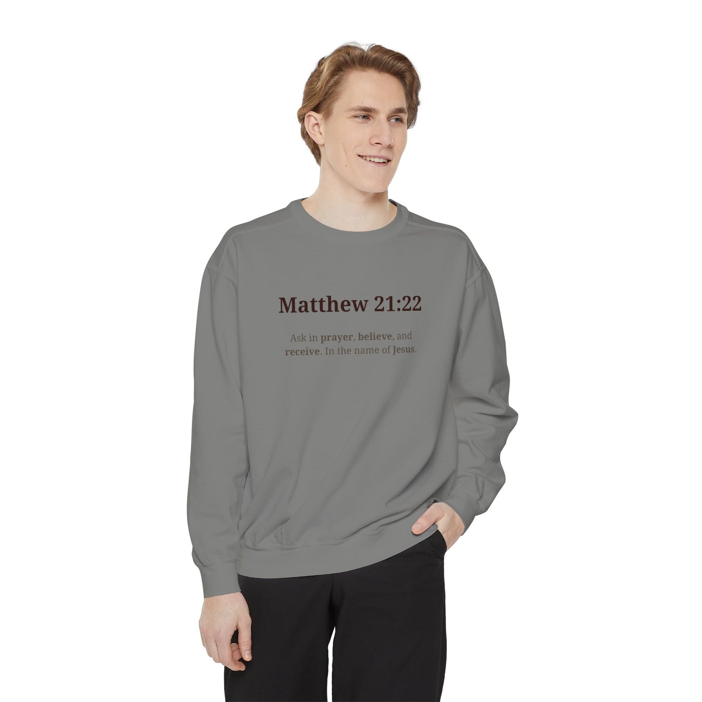Faith-Inspired Unisex Sweatshirt - Matthew 21:22, Christian Apparel, Cozy Religious Gift, Inspirational Outfit, Church Wear