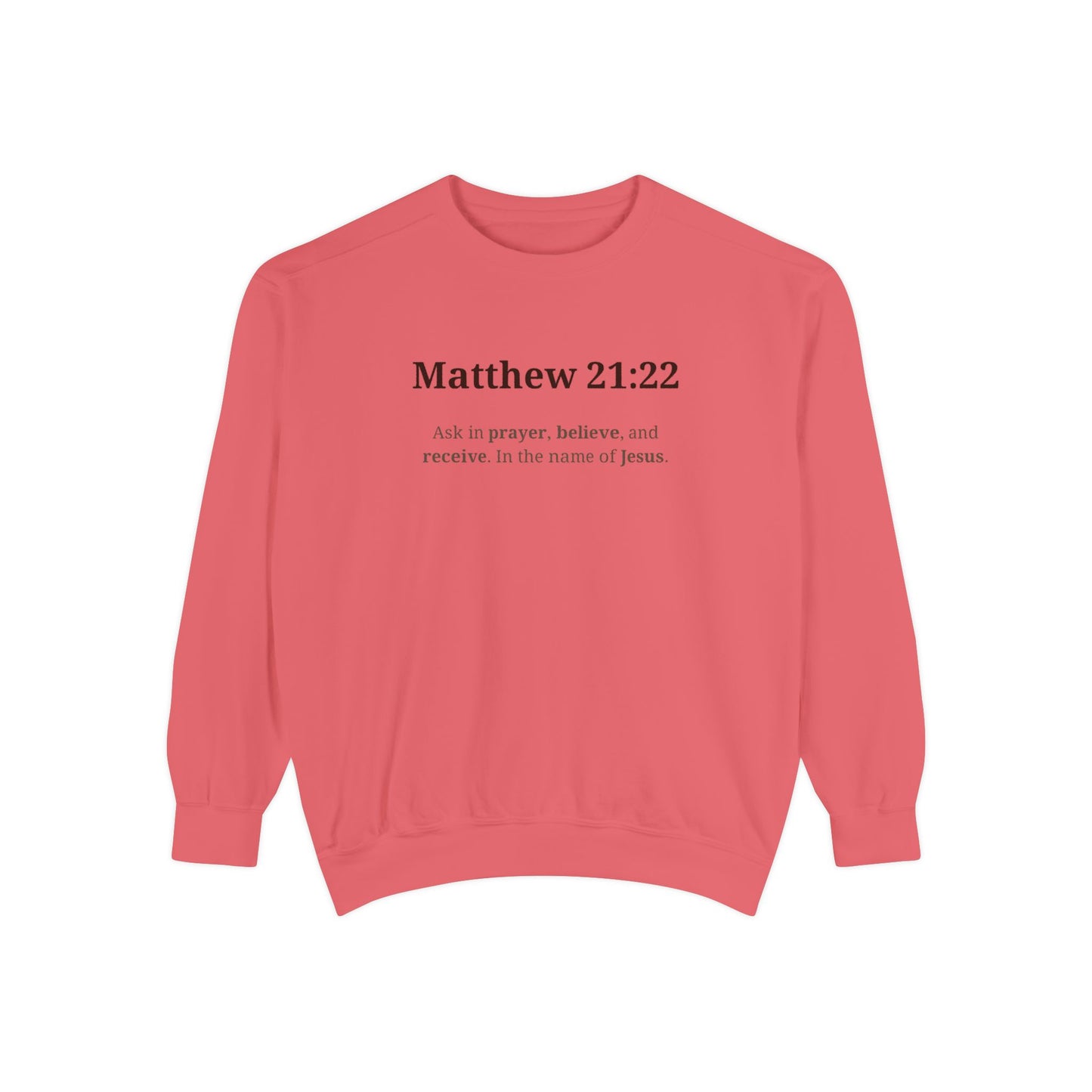 Faith-Inspired Unisex Sweatshirt - Matthew 21:22, Christian Apparel, Cozy Religious Gift, Inspirational Outfit, Church Wear