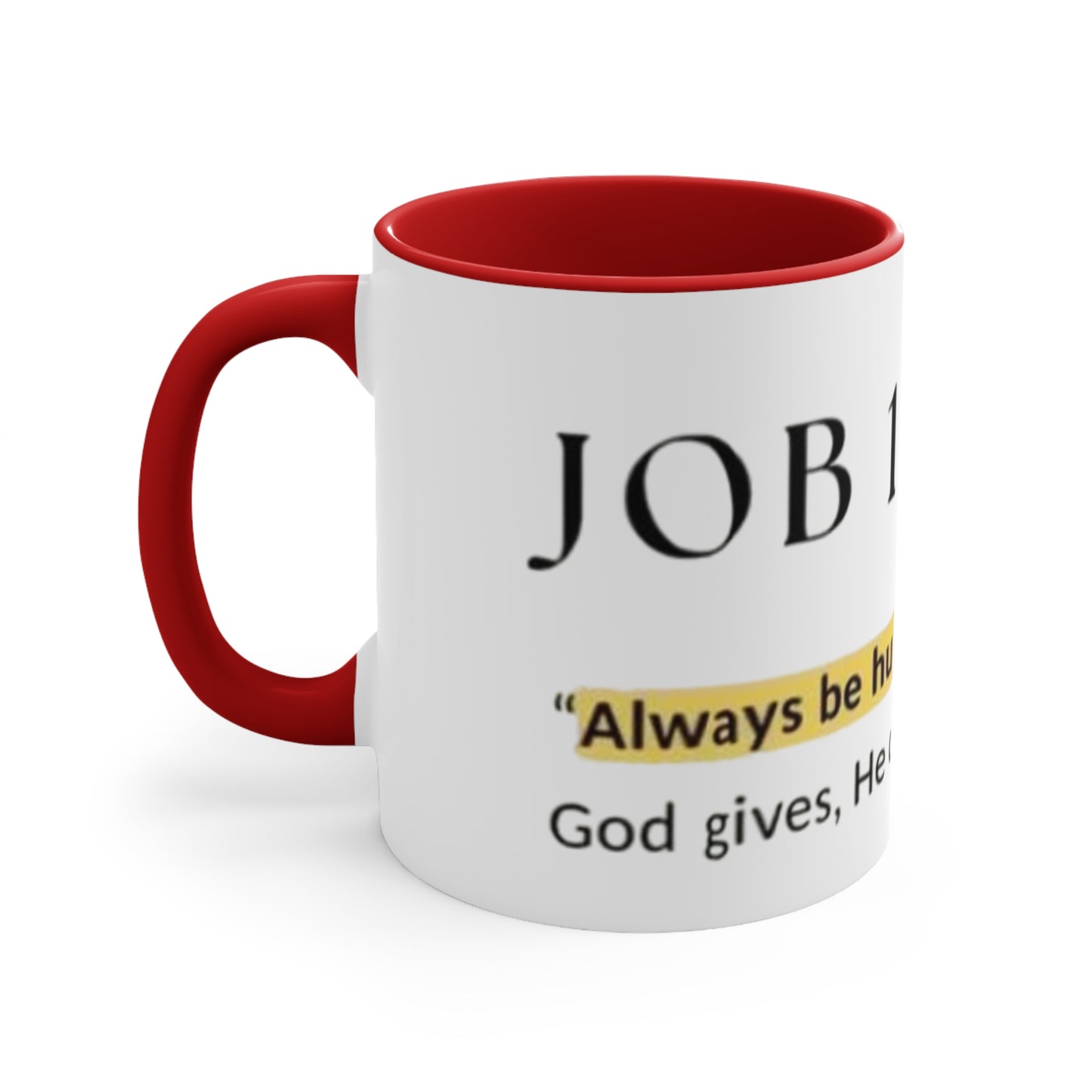 Inspirational Accent Mugs - Always Be Humble, Motivational Gifts for Friends, Christian Decor, Unique Coffee Cups, Home & Office Decor