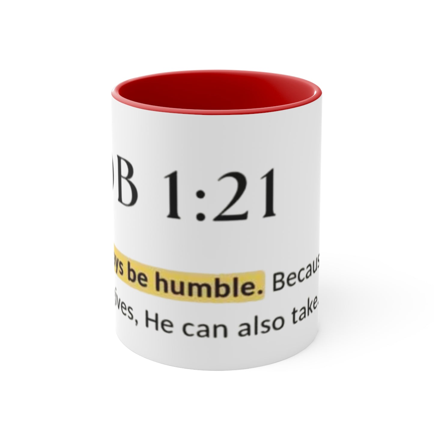 Inspirational Accent Mugs - Always Be Humble, Motivational Gifts for Friends, Christian Decor, Unique Coffee Cups, Home & Office Decor