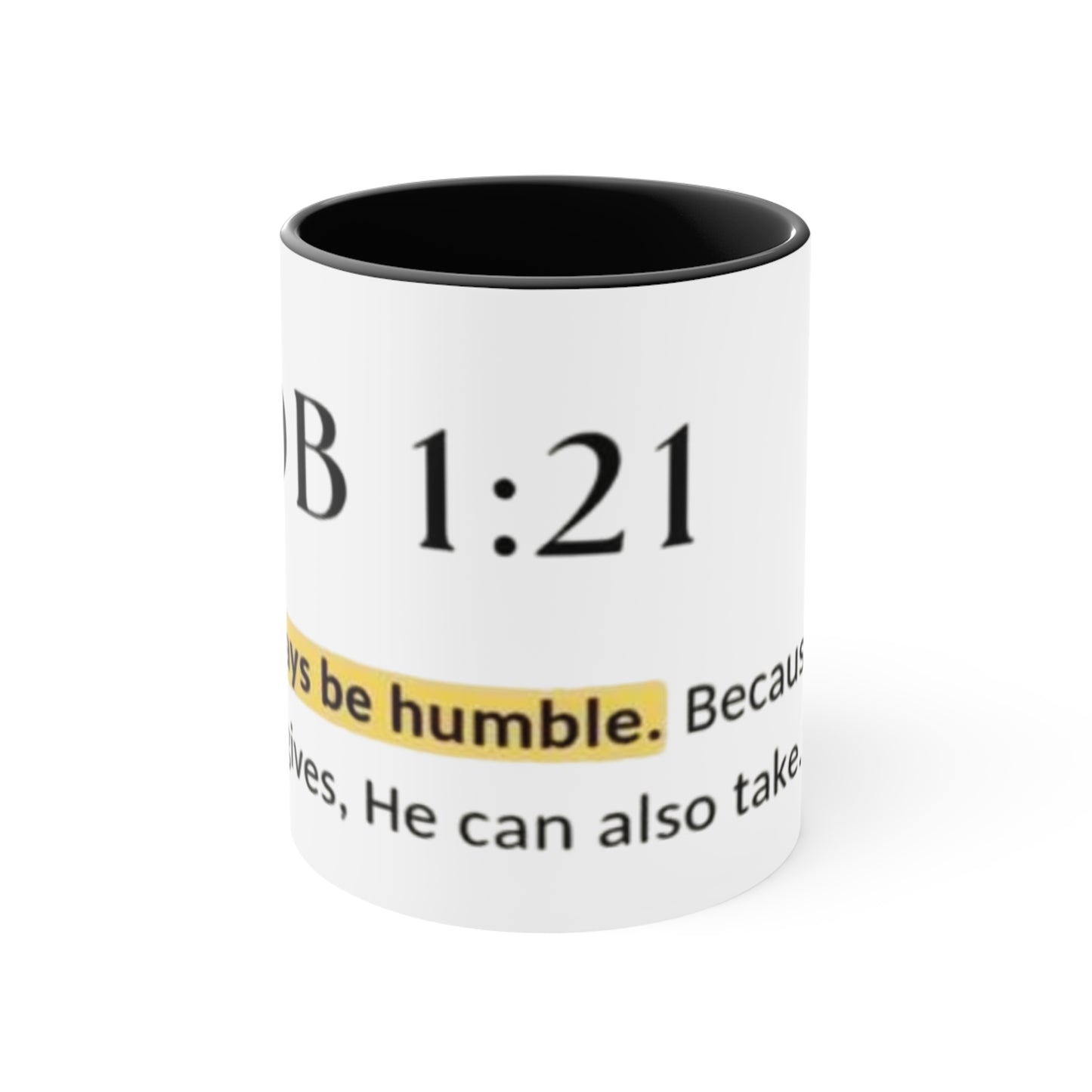Inspirational Accent Mugs - Always Be Humble, Motivational Gifts for Friends, Christian Decor, Unique Coffee Cups, Home & Office Decor