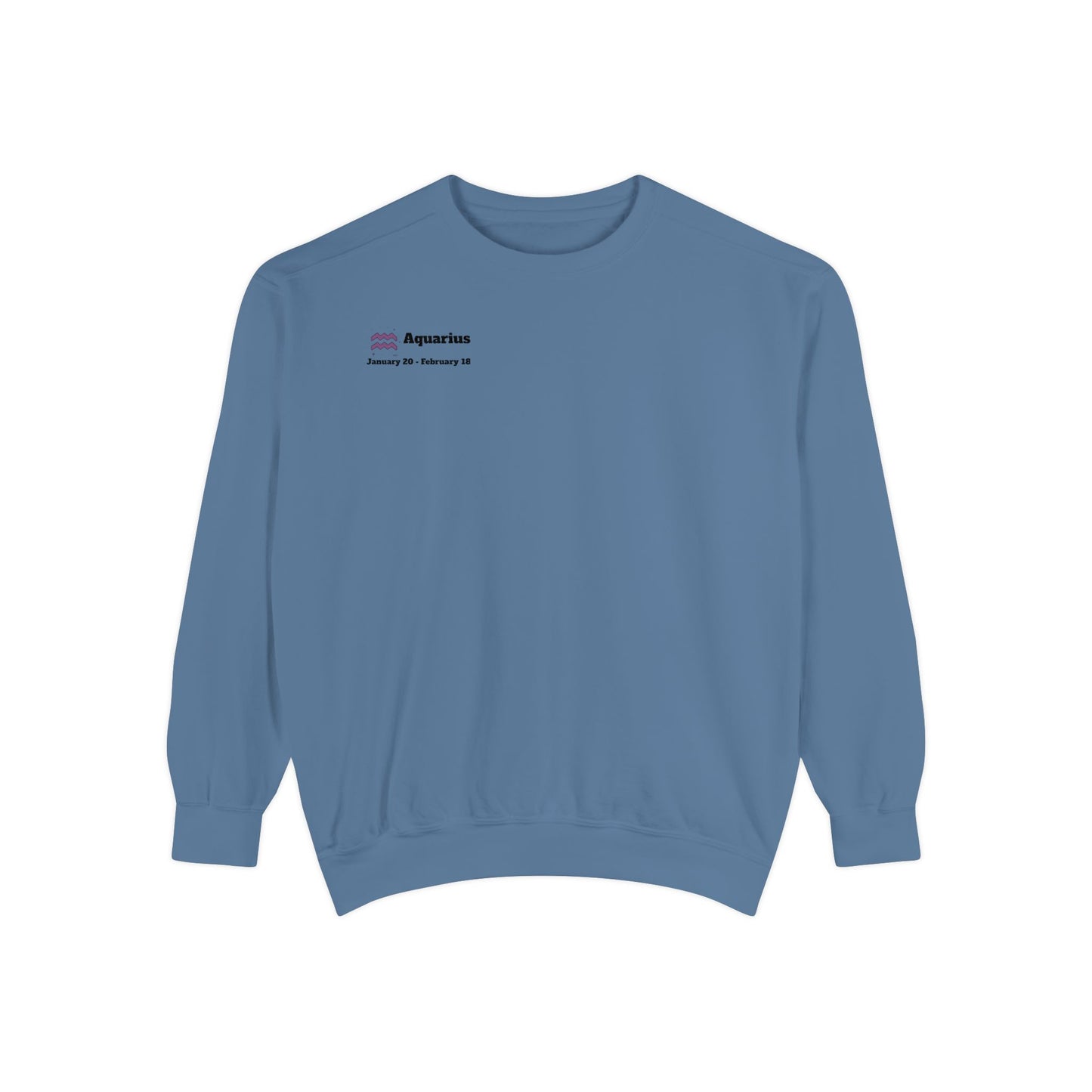 Aquarius Unisex Garment-Dyed Sweatshirt, Zodiac Sign Sweatshirt, Astrology Apparel, Cozy Layer, Astrology Gift