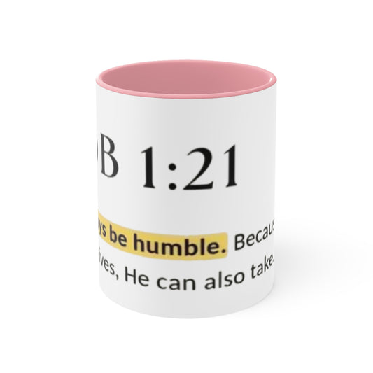 Inspirational Accent Mugs - Always Be Humble, Motivational Gifts for Friends, Christian Decor, Unique Coffee Cups, Home & Office Decor